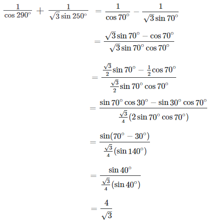 The Value Of Expression 1 Cos 290 Degree 1 Root3 Sin 250 Degree Is