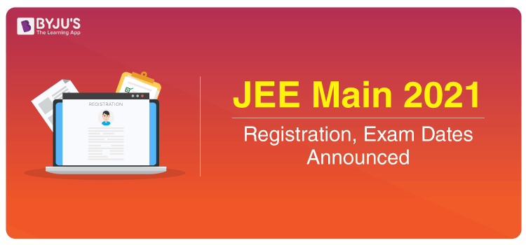 JEE-Main-2021-Registration-Exam-Dates-Announced