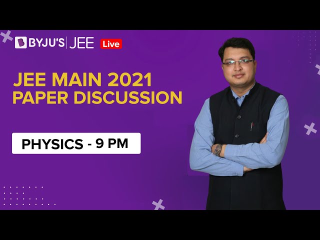 JEE Main 2021 LIVE Physics Paper Solutions 24-Feb Shift-1