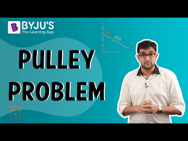 Pulley Problems