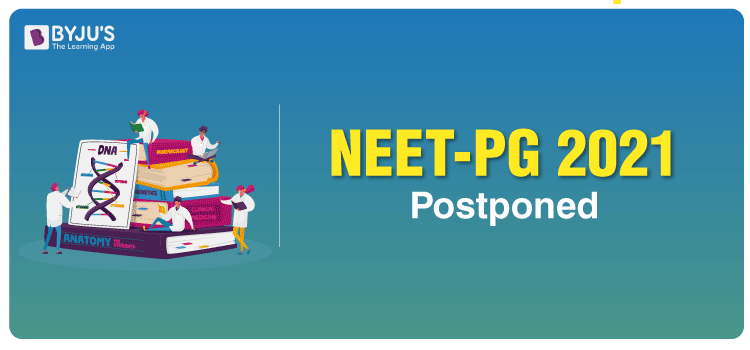 Neet Pg 2021 Postponed