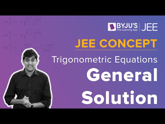 Trigonometric Equations General Solution