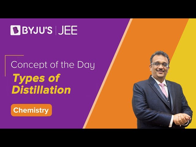 Types of Distillation