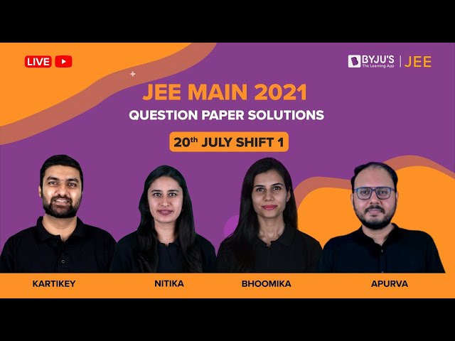 JEE Main 2021 Question Paper With Solutions - PDFs And Videos