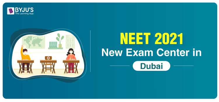 NEET 2021 New Exam Center In Dubai Standard