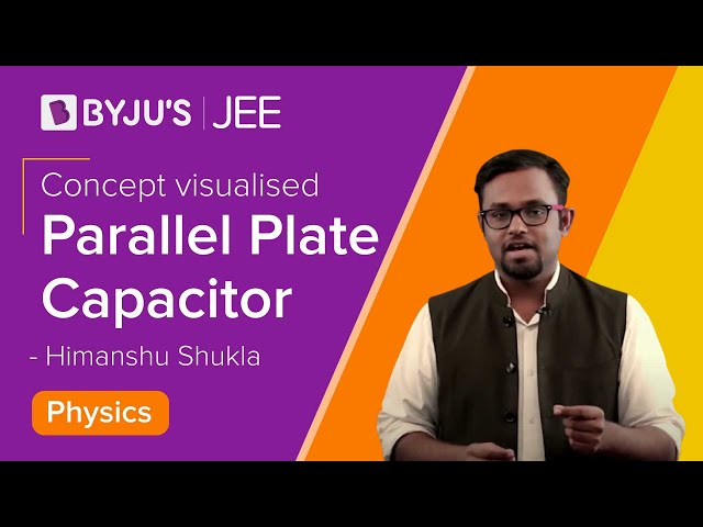 Parallel Plate Capacitor