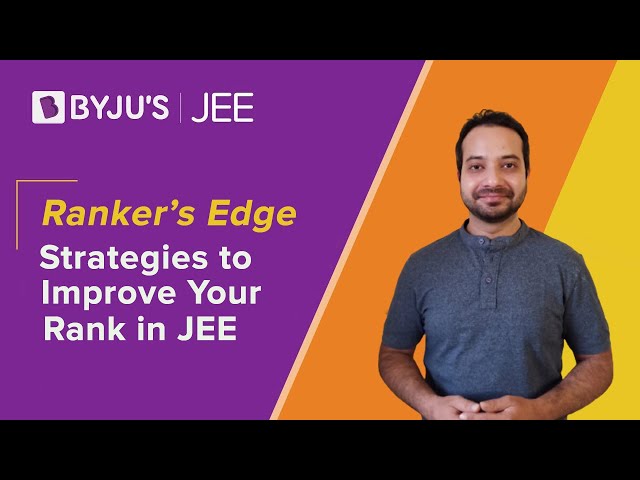 Strategies to Improve Your Rank in JEE