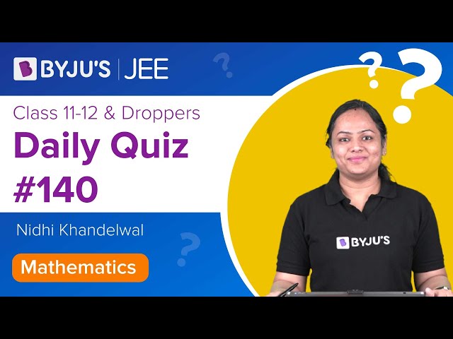 Daily Quiz 140 Maths BYJUS