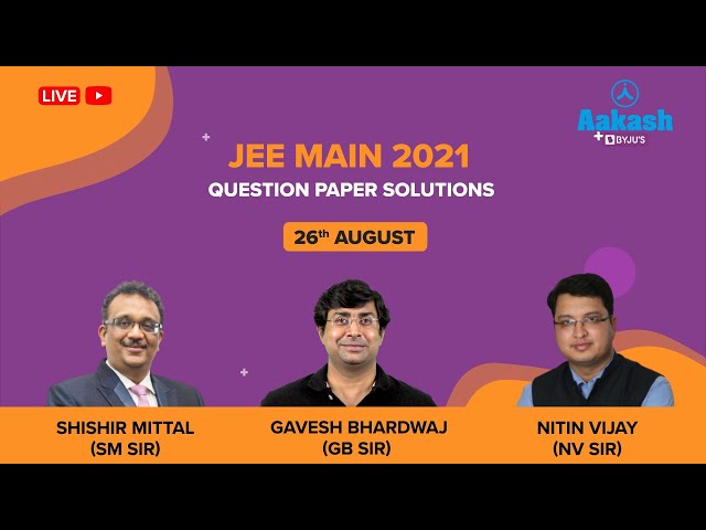 JEE Main August 26 Paper Solutions