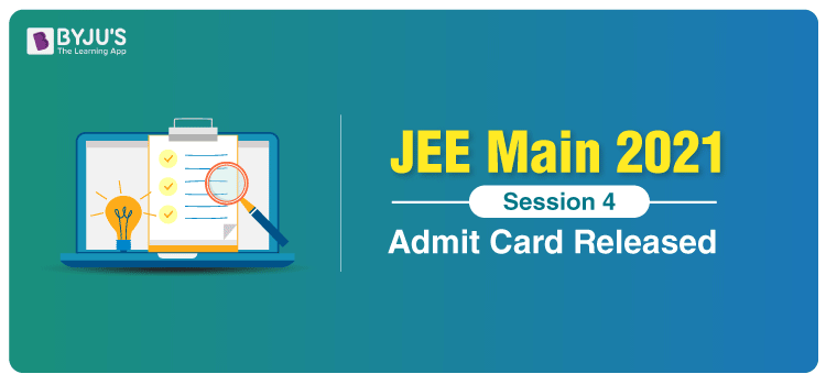 JEE-Main-2021-Session-4-Admit-Card-Released