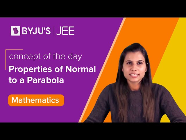 Properties of Normal To a Parabola