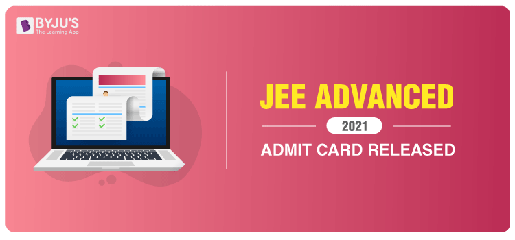 JEE Advanced 2021 Admit Card Released