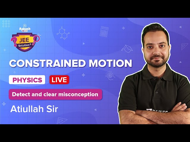 Contrained Motion JEE Solution Video