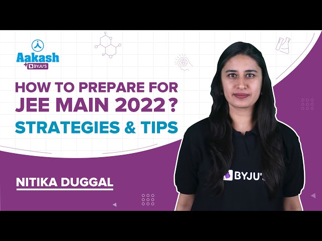 JEE Main 2022 Preparation Tips