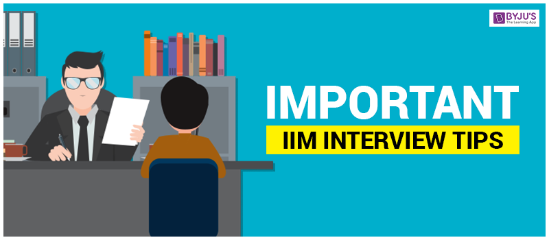 Important IIM Interview Tips