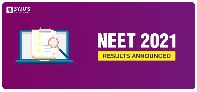 NEET UG 2021 Results Declared