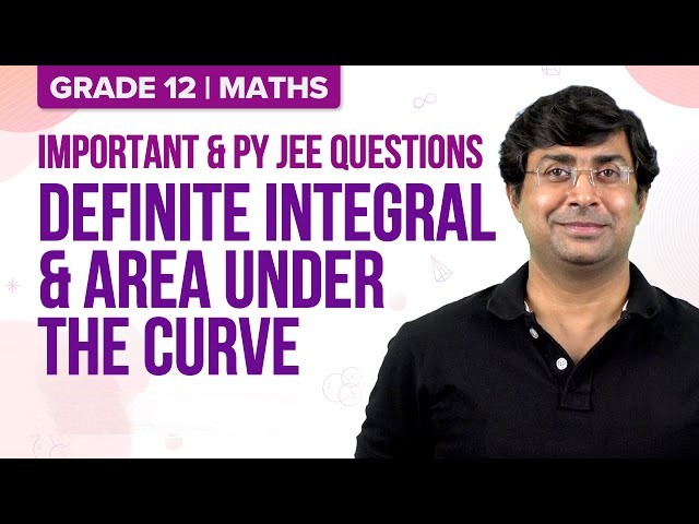 Definite Integral & Area Under the Curve - Important Questions