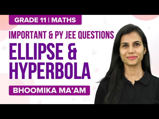 Ellipse and Hyperbola - Important Questions