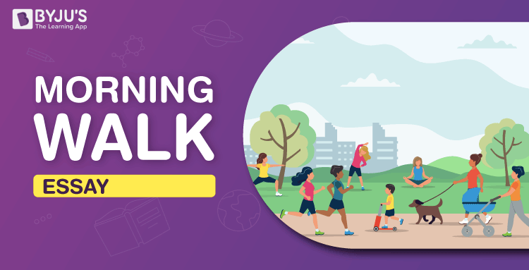 class 10 morning walk essay in english