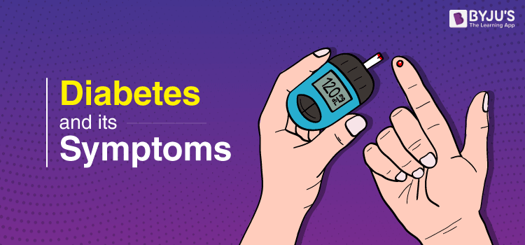 Diabetes and its Symptoms