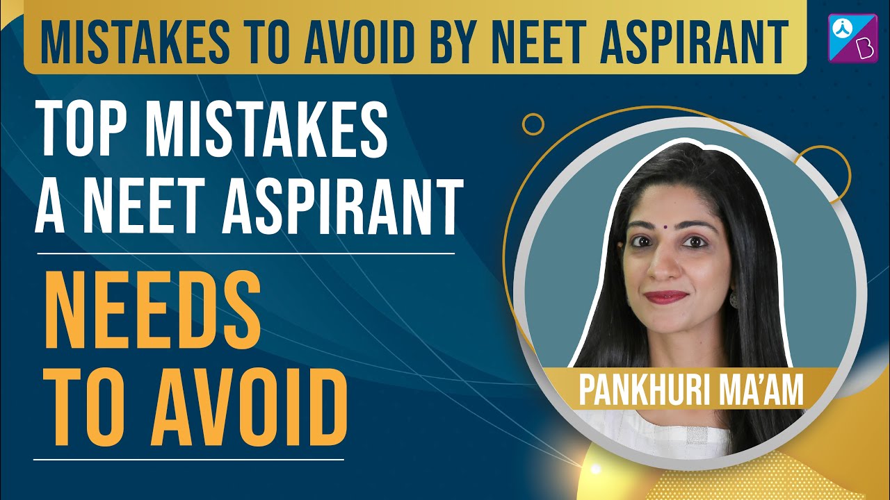 6 Common Mistakes to avoid while preparing for NEET