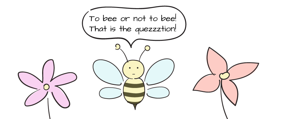 To bee or not to bee...