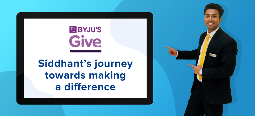 Siddhant's journey with BYJU'S Give 