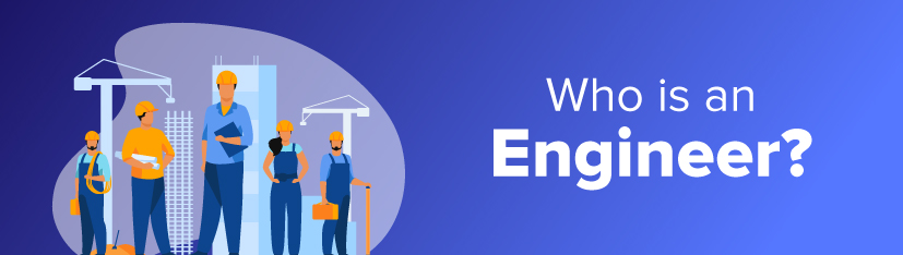 Who is an Engineer?