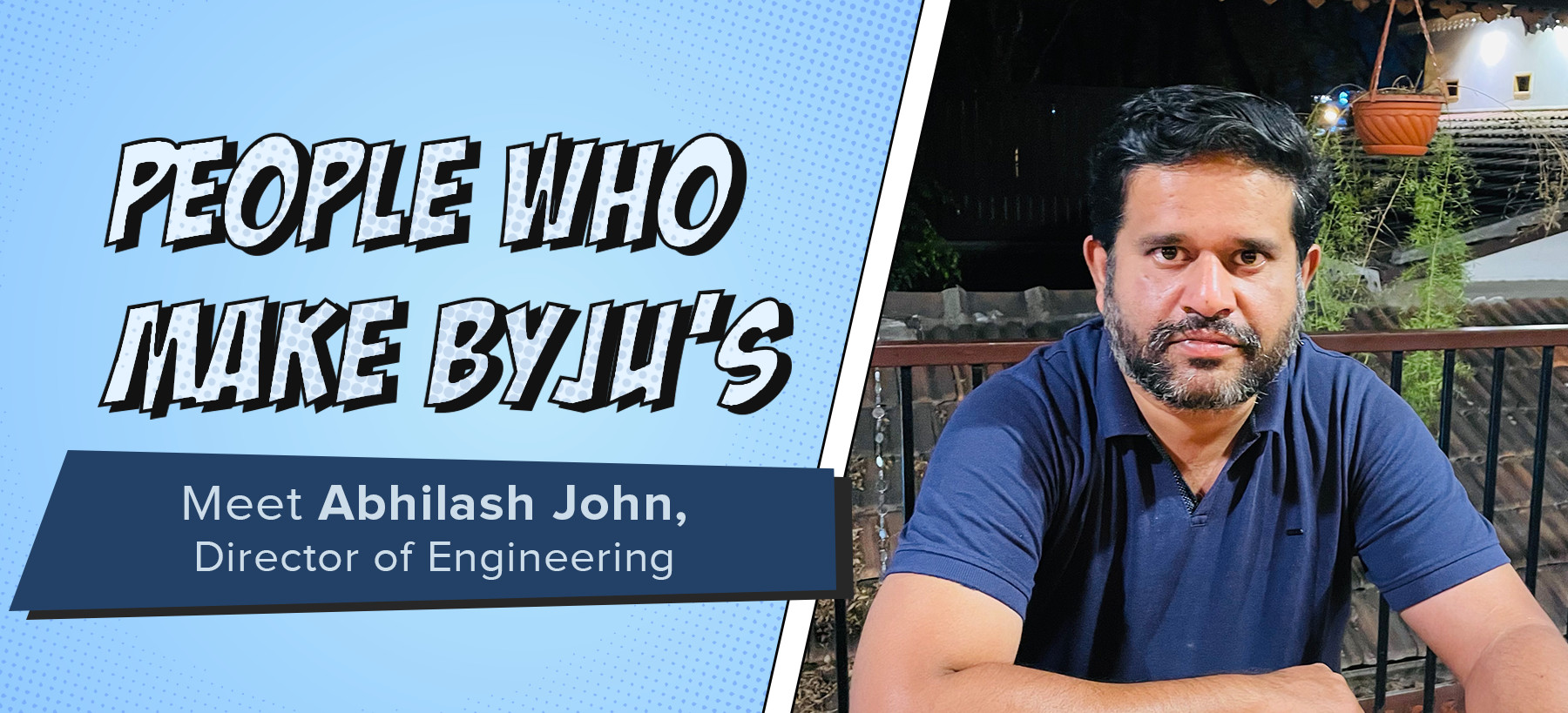 Abhilash John, Director of Engineering 