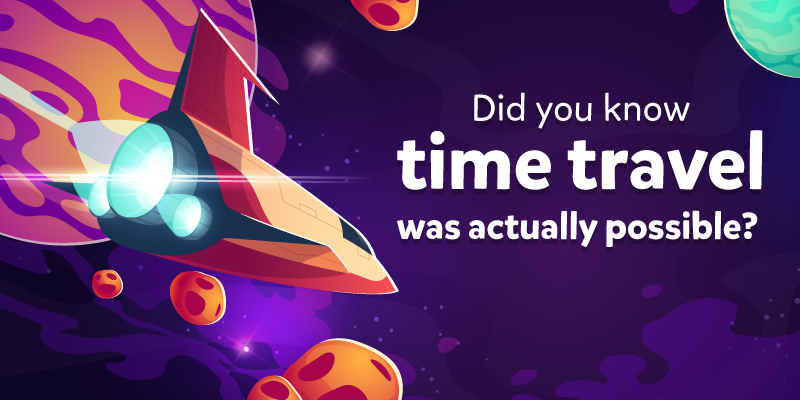 Image with purple and pink background, showing outer space and an orange spaceship in the foreground, with the text "Did you know time travel was actually possible?" 