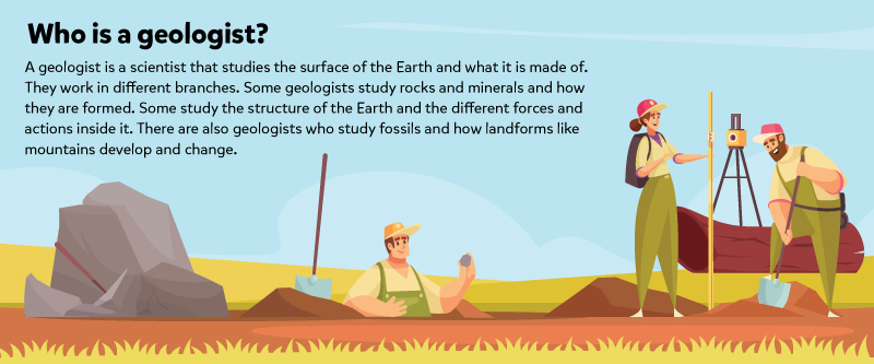 Who is a geologist?