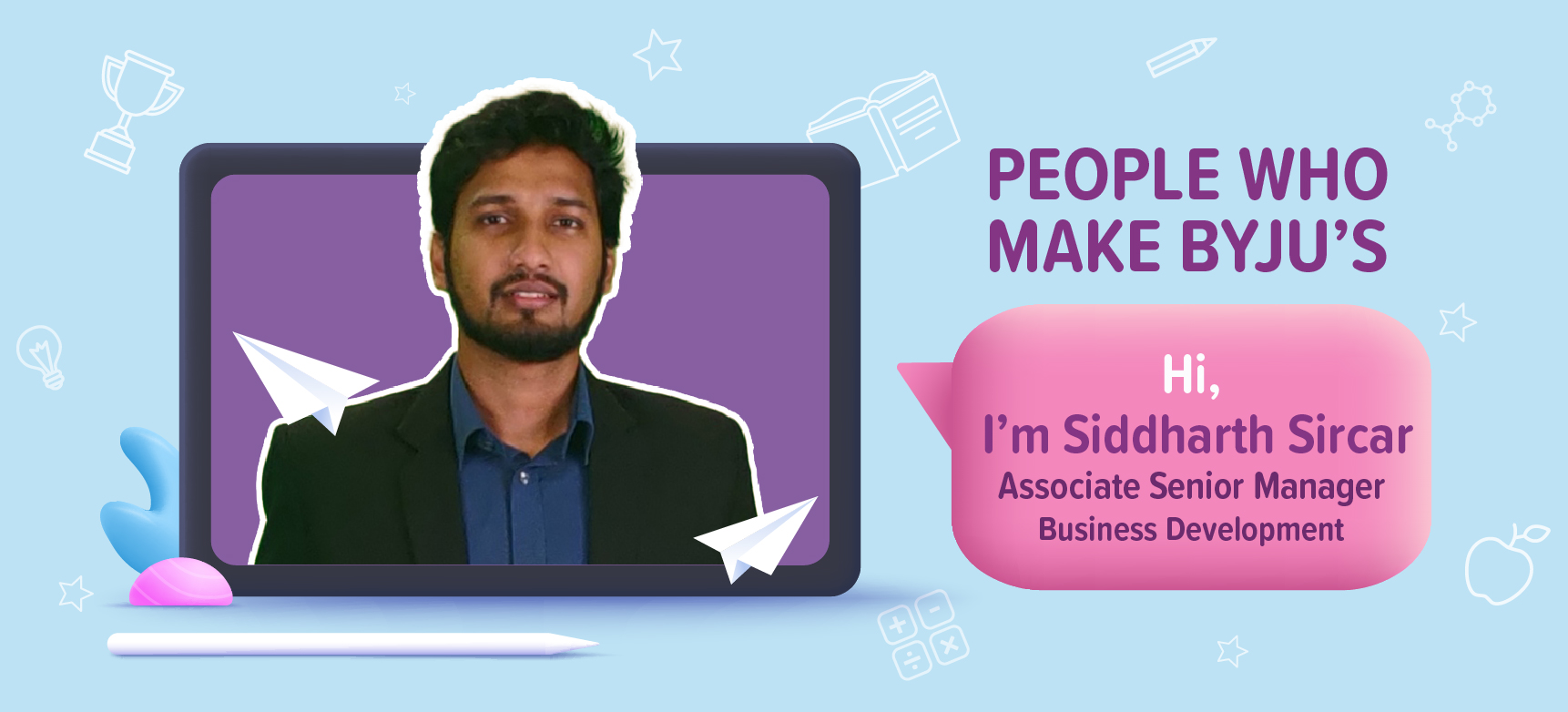 Siddharth Sircar - Life At BYJU's