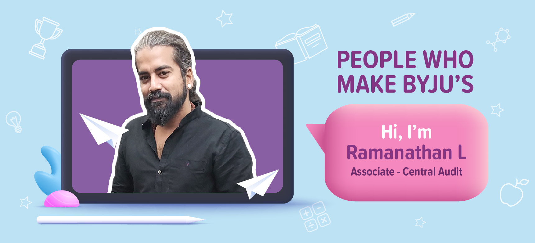 Ramanathan L - Life at BYJU'S