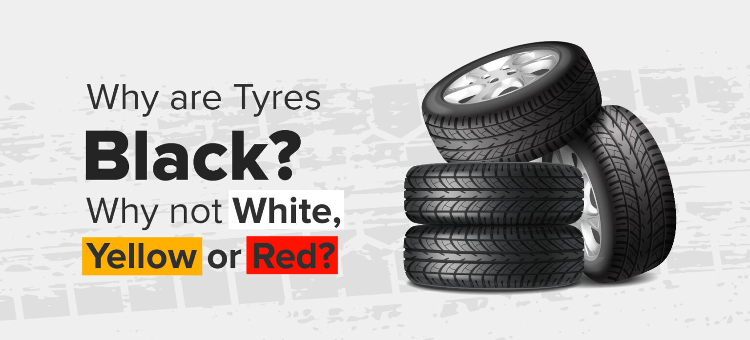 Why Tyres Are Always Black In Colour