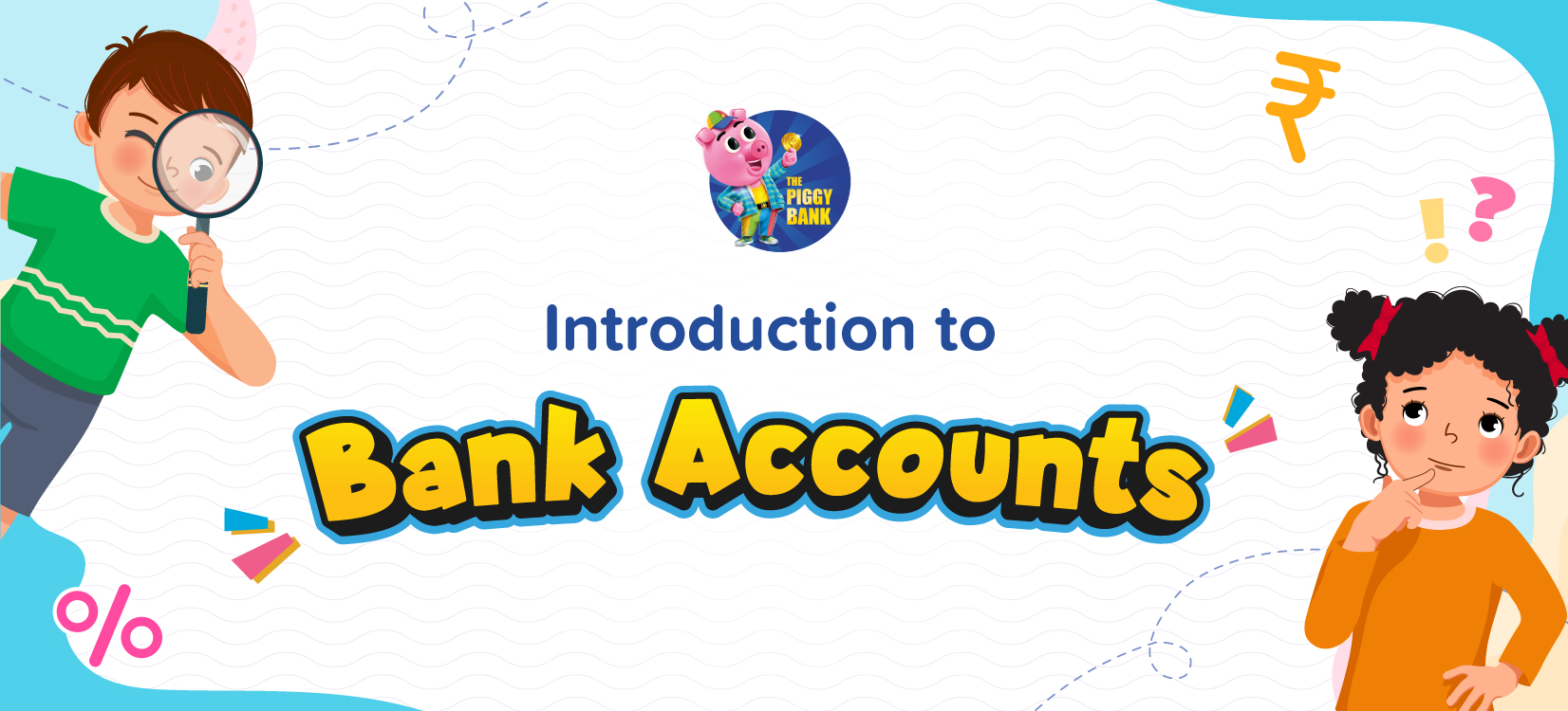 What is a Bank Account? A Comprehensive Explanation for Children