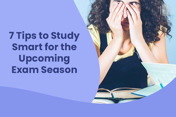 7 Tips to Study Smart for the Upcoming Exam Season