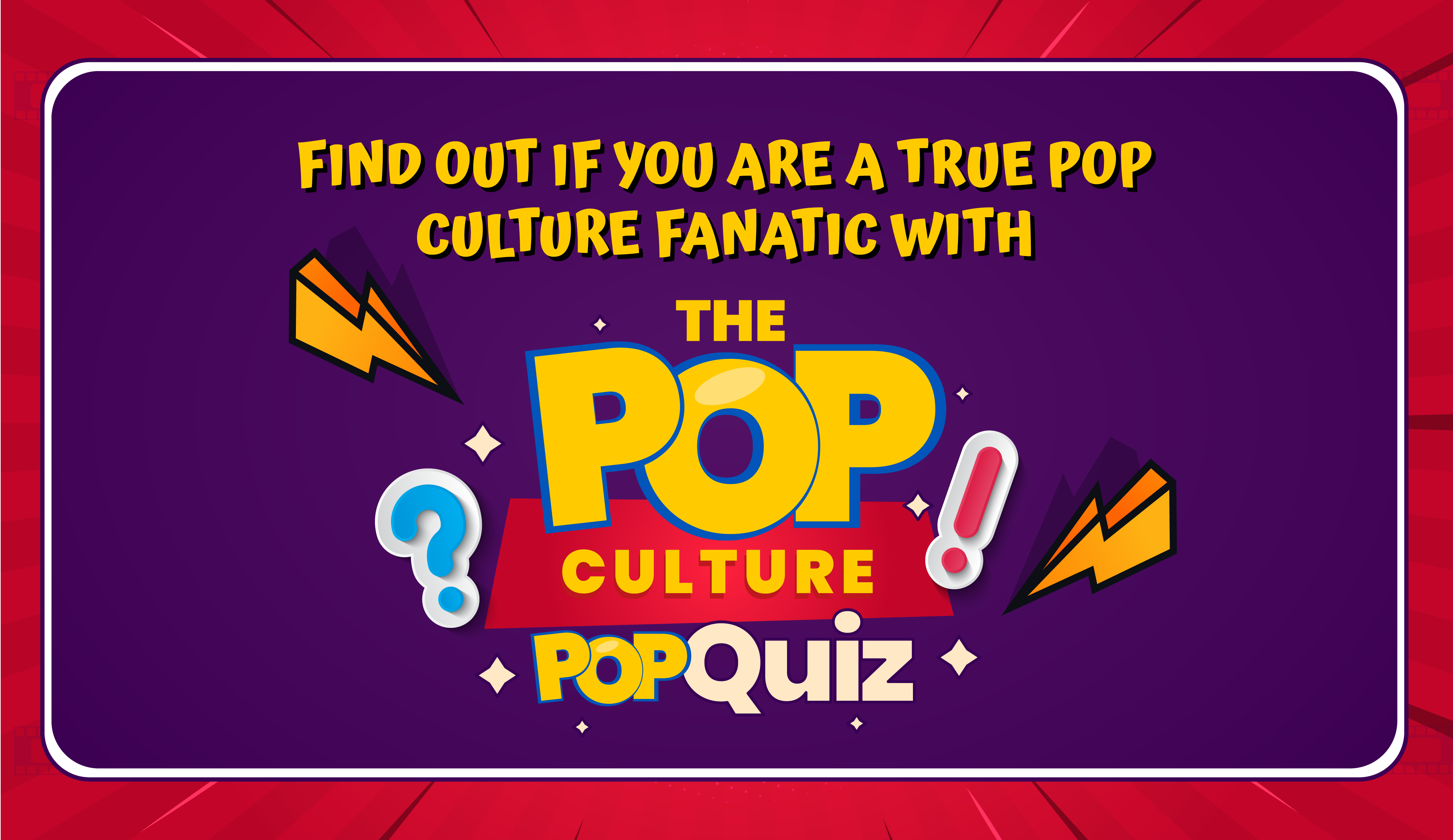 Take The Pop Culture Pop Quiz and find out if you are a true fan